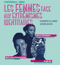 CONFÉRENCE - DÉBAT : « LES FEMMES FACE AUX EXTRÉMISMES IDENTITAIRES »